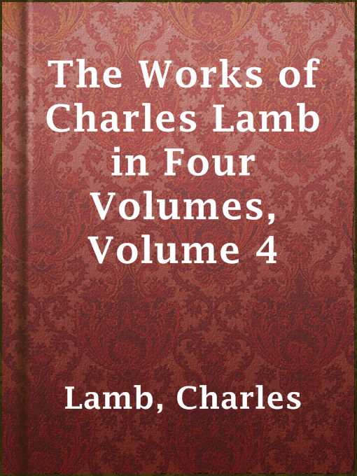 Cover image for The Works of Charles Lamb in Four Volumes, Volume 4